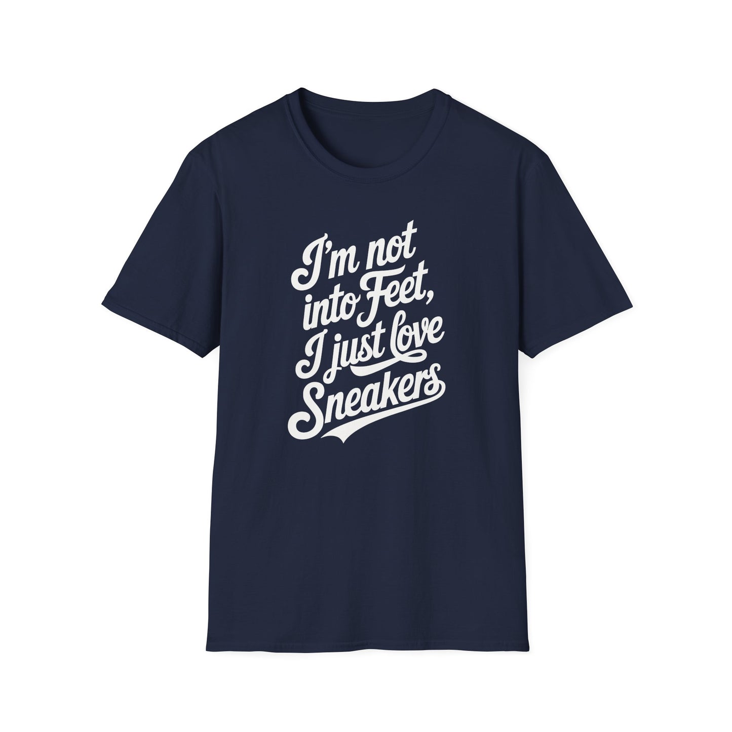 I'm not into Feet Script T-Shirt