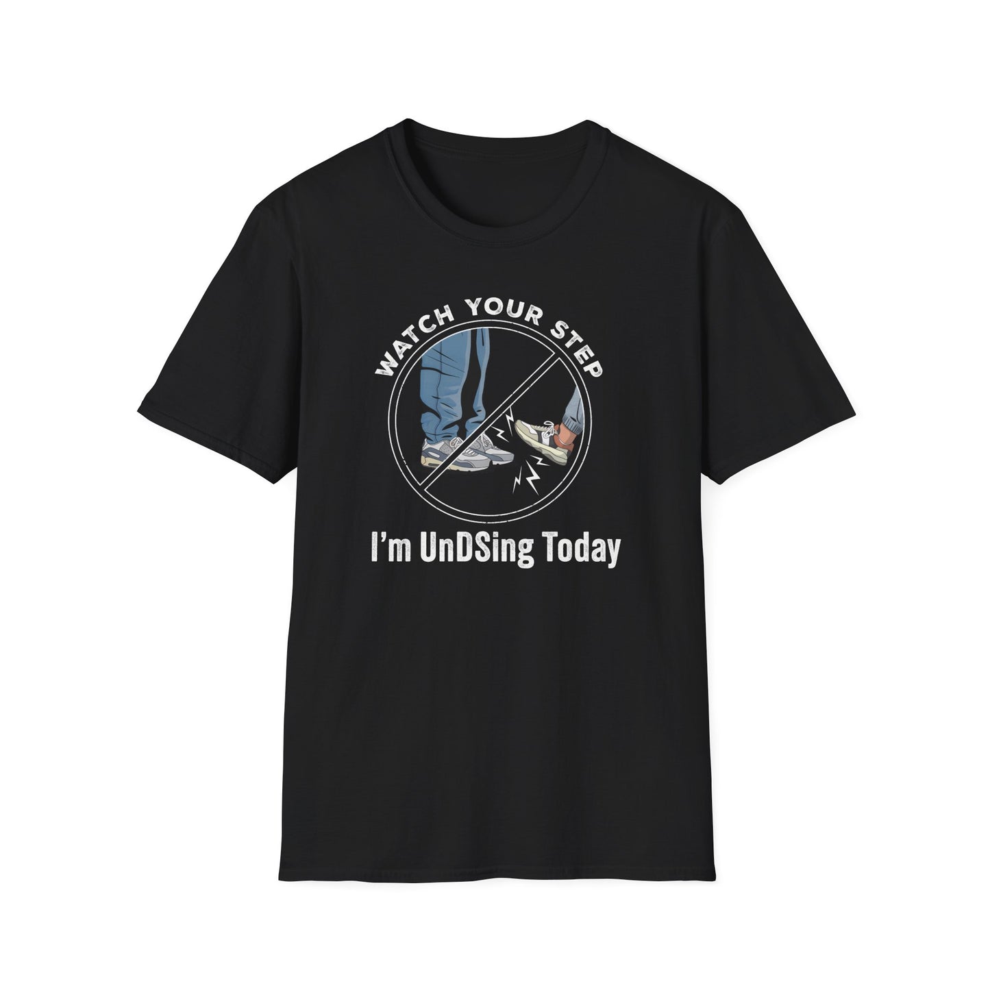 I'm UnDSing Today T-Shirt