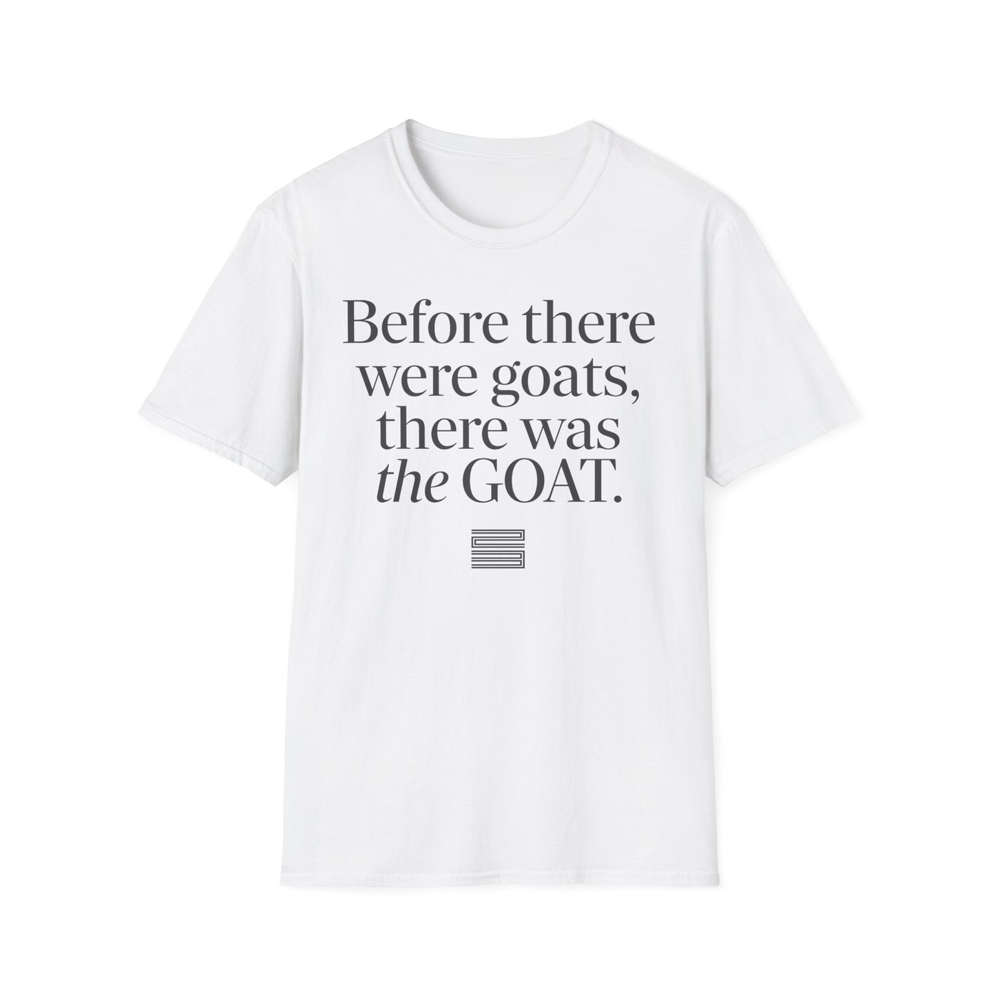 Before there were goats... T-Shirt
