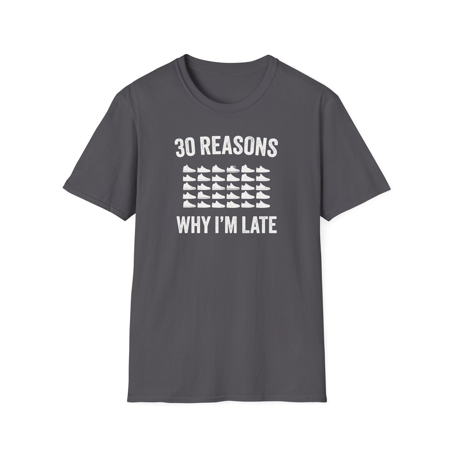 30 Reasons Why I'm Late T-Shirt