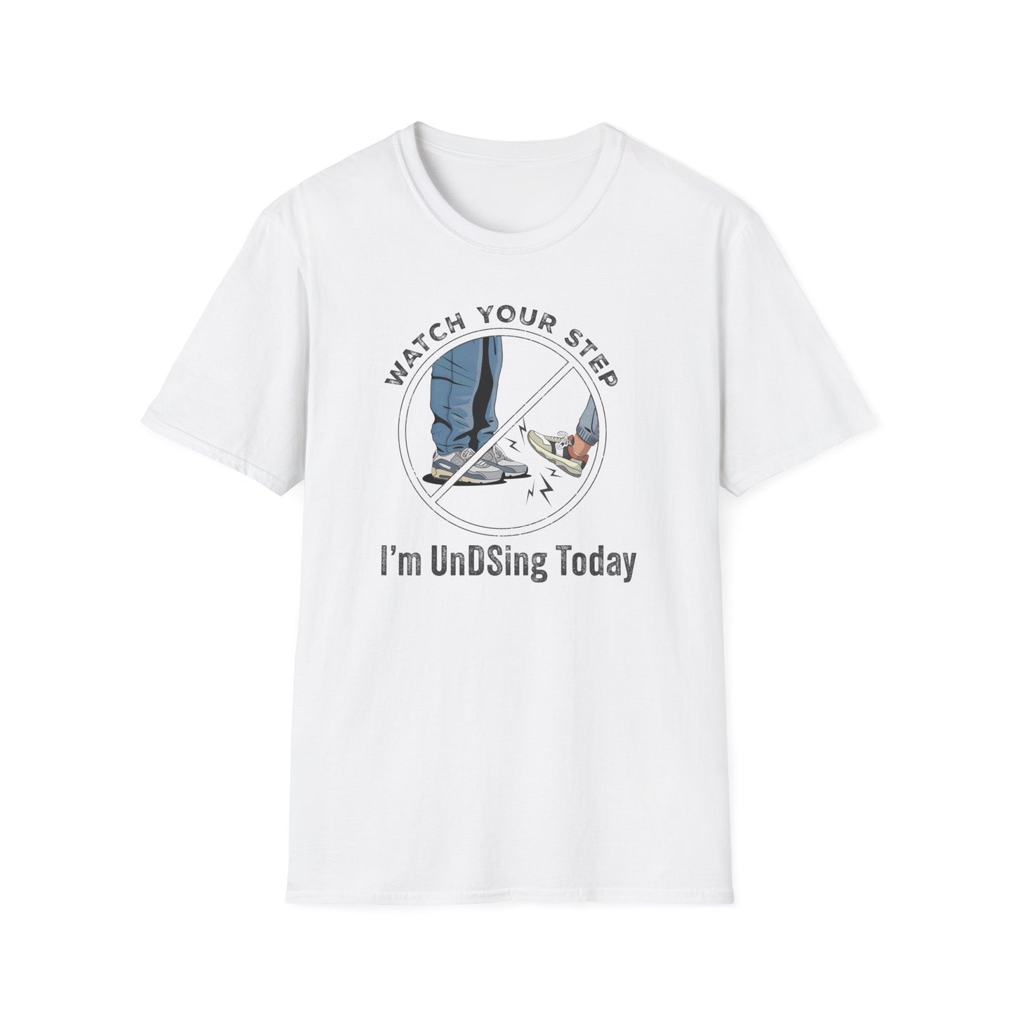 I'm UnDSing Today T-Shirt