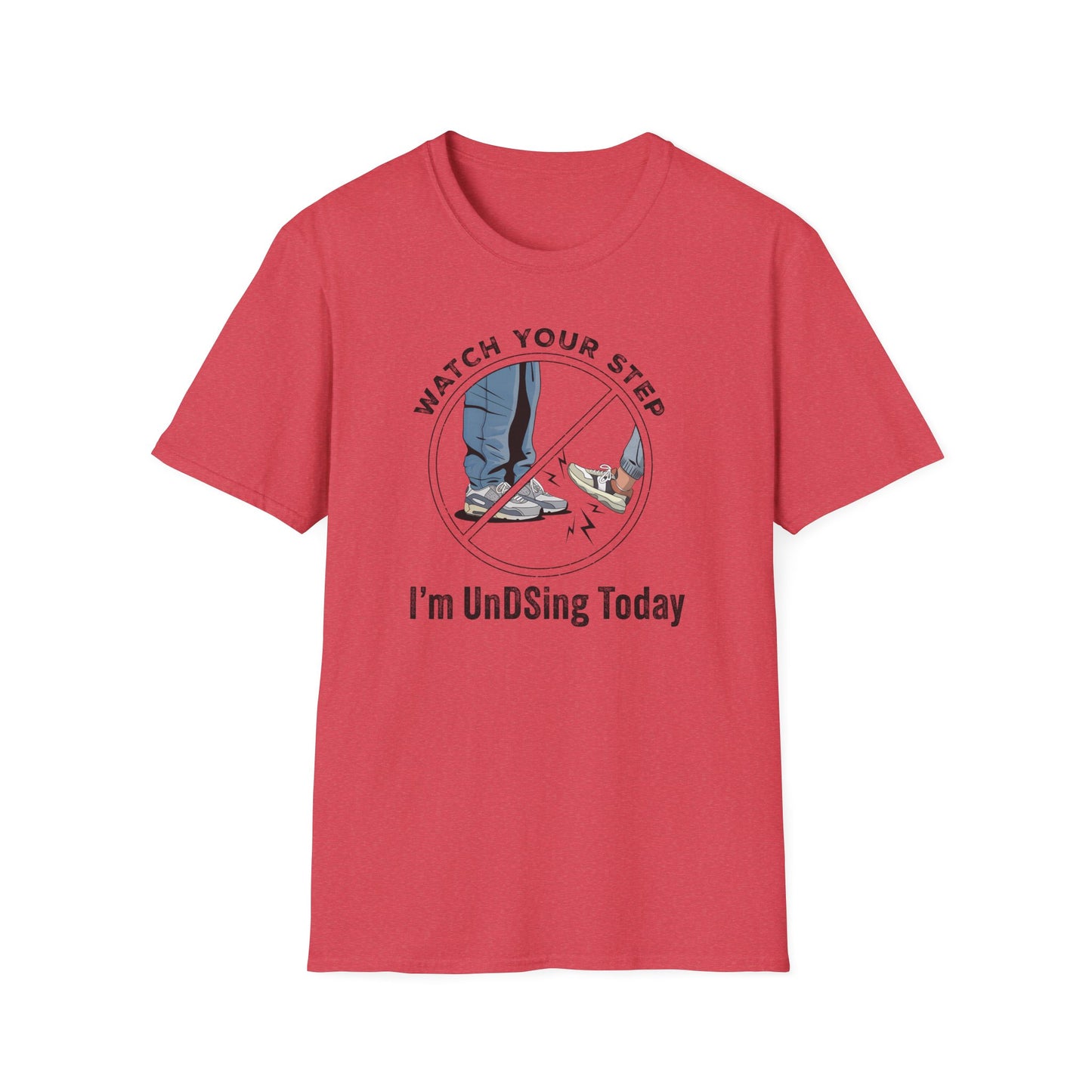 I'm UnDSing Today T-Shirt