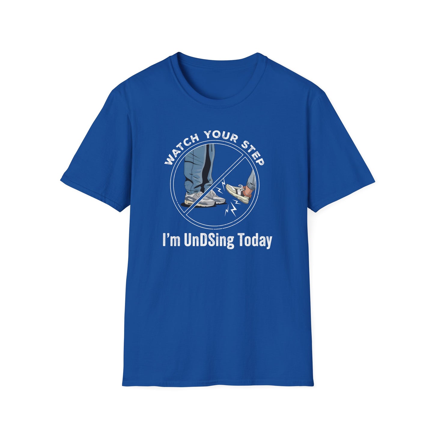 I'm UnDSing Today T-Shirt