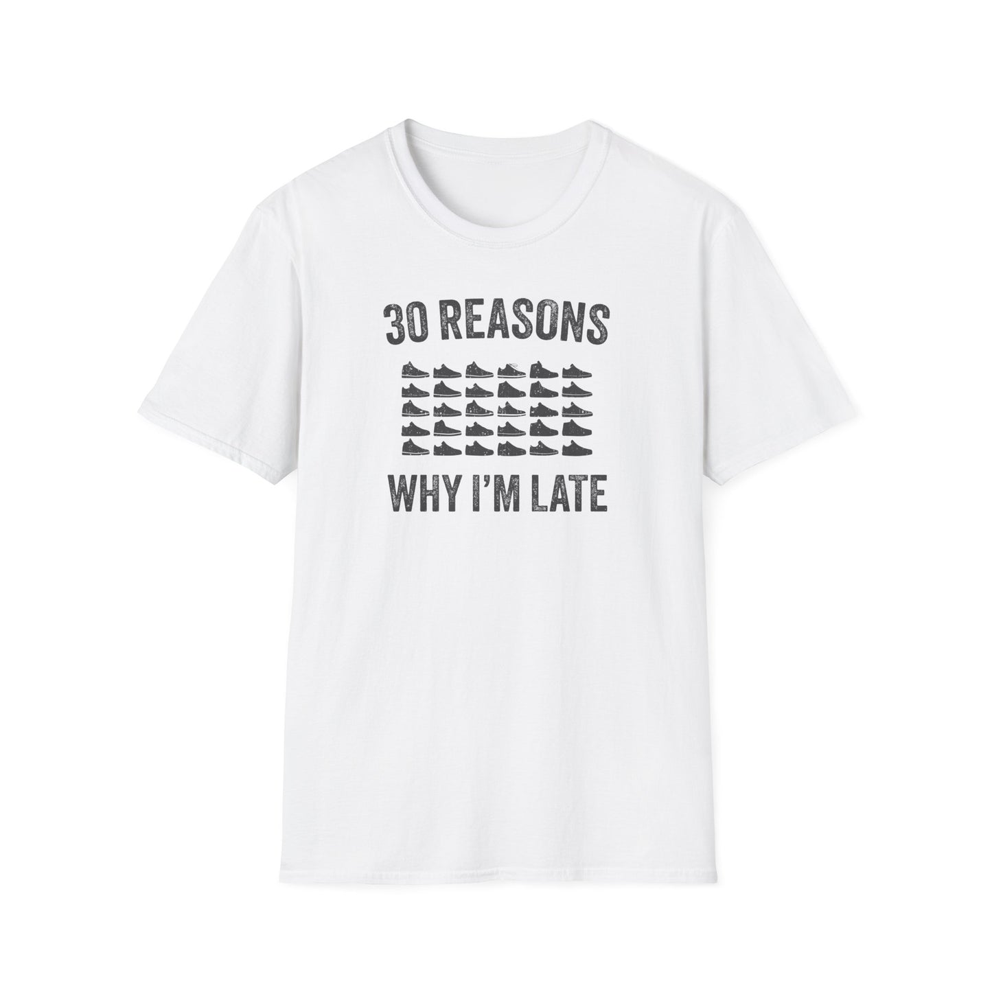 30 Reasons Why I'm Late T-Shirt