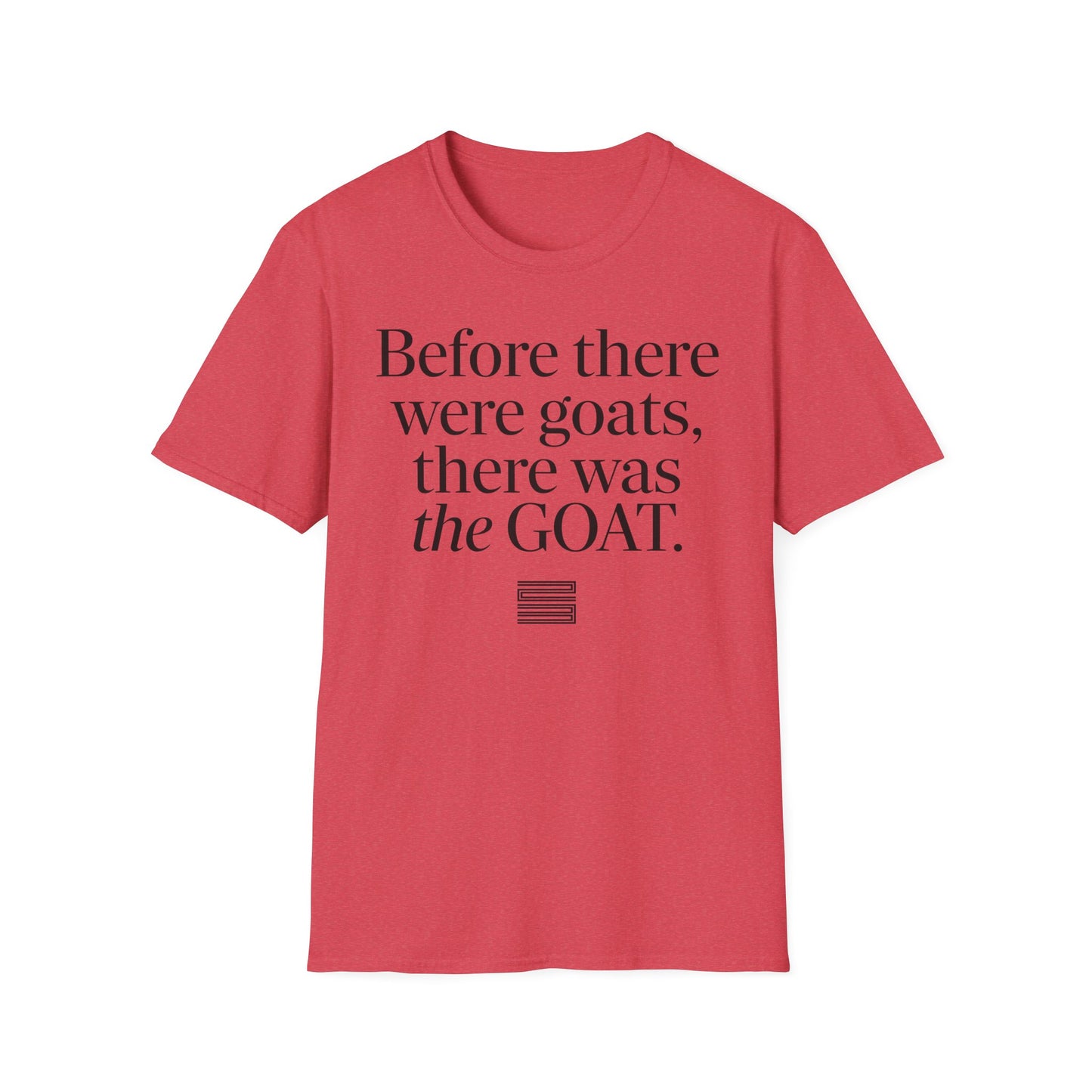 Before there were goats... T-Shirt