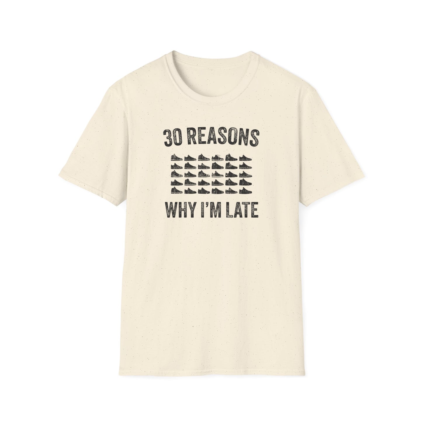 30 Reasons Why I'm Late T-Shirt