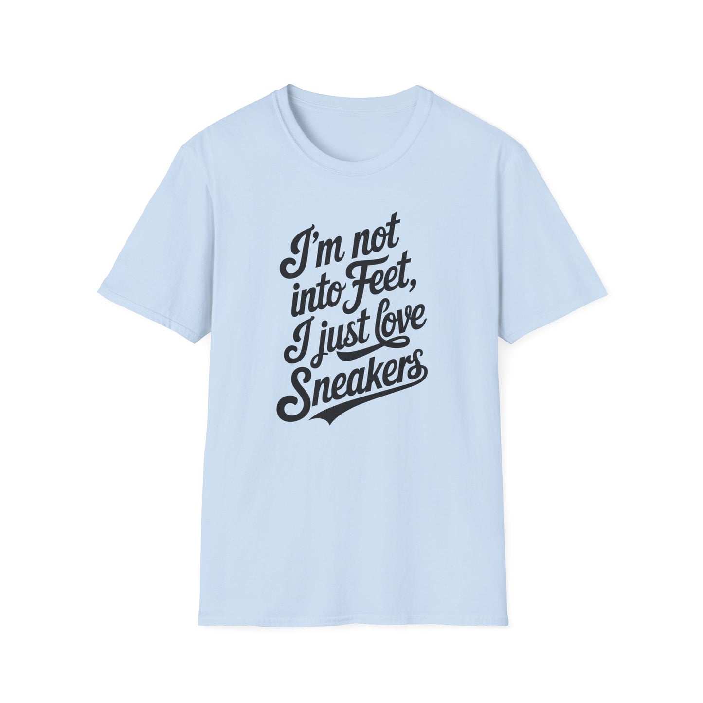 I'm not into Feet Script T-Shirt