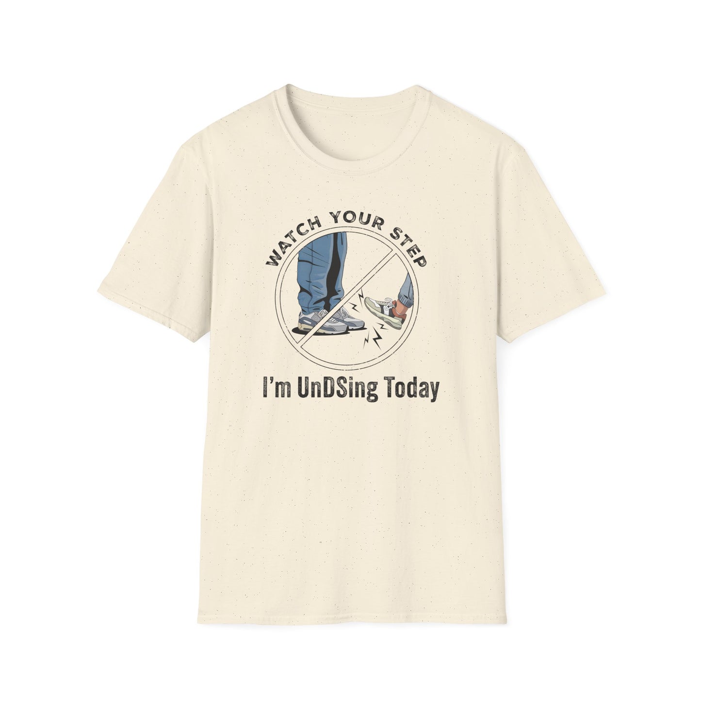 I'm UnDSing Today T-Shirt