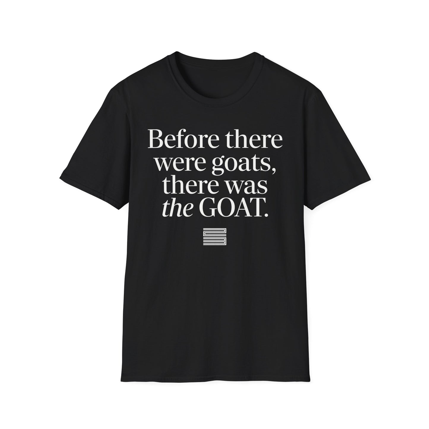 Before there were goats... T-Shirt