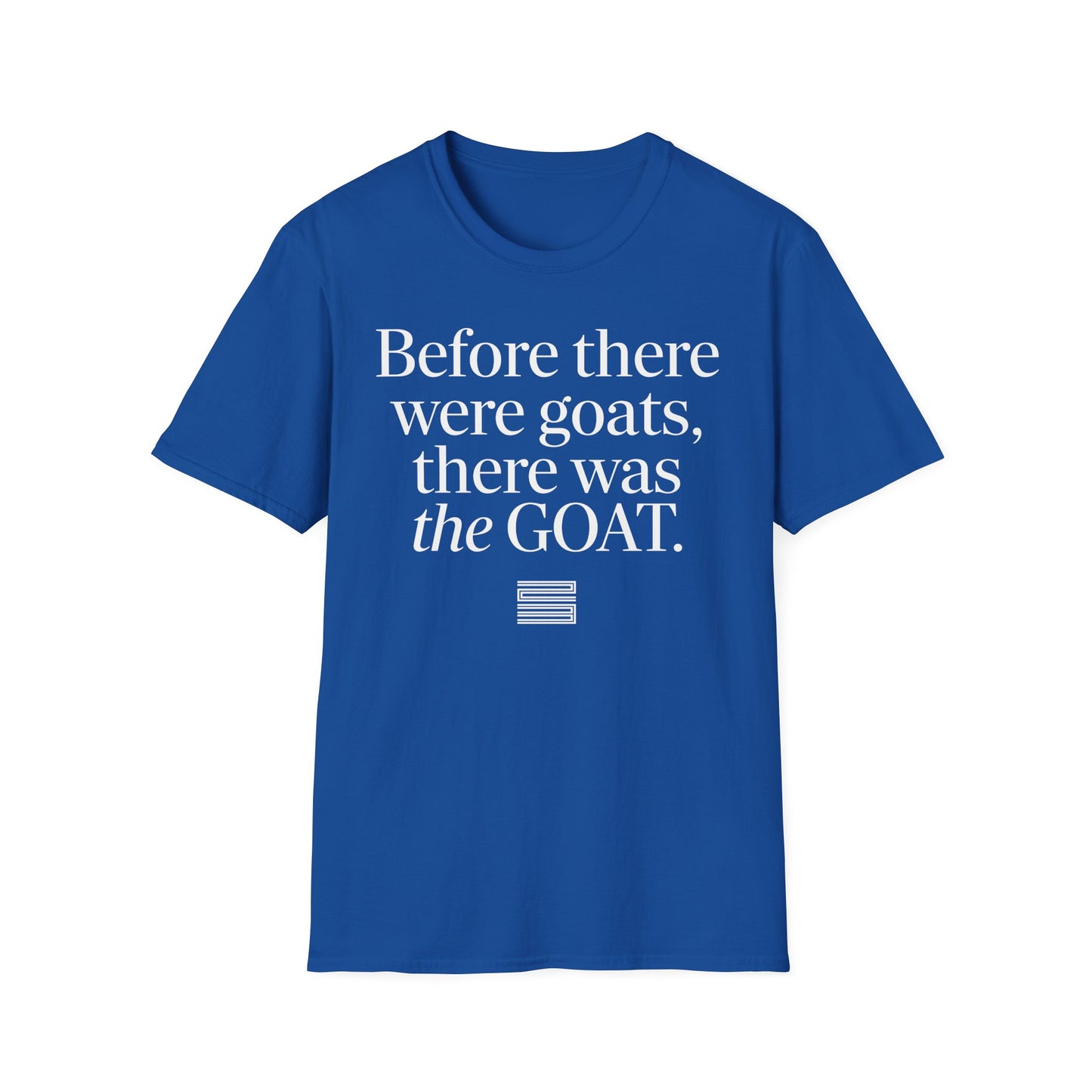 Before there were goats... T-Shirt