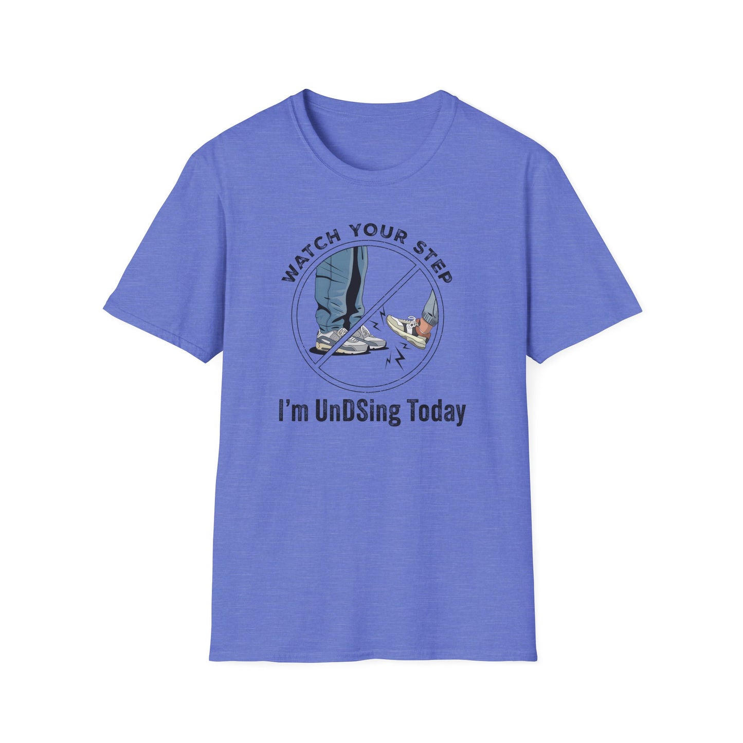 I'm UnDSing Today T-Shirt