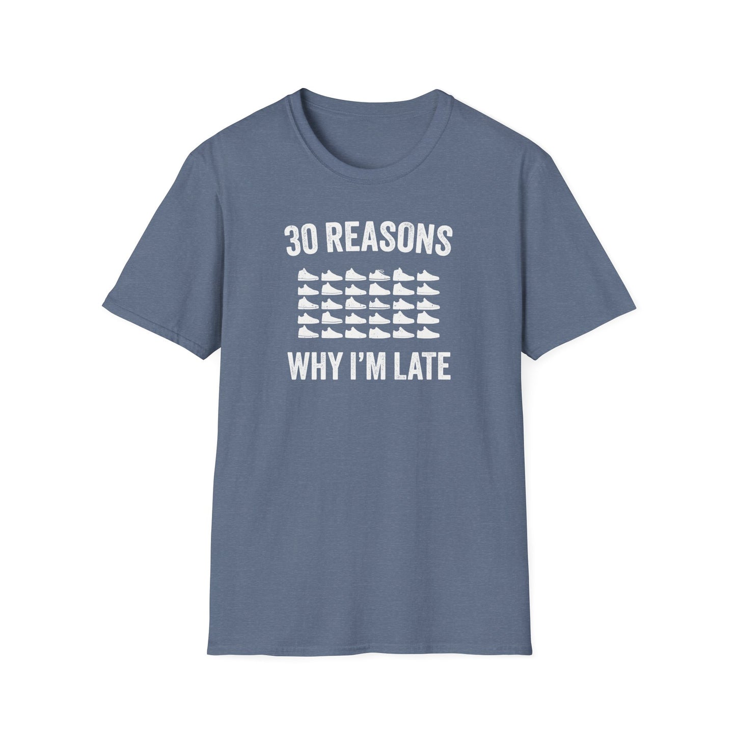 30 Reasons Why I'm Late T-Shirt