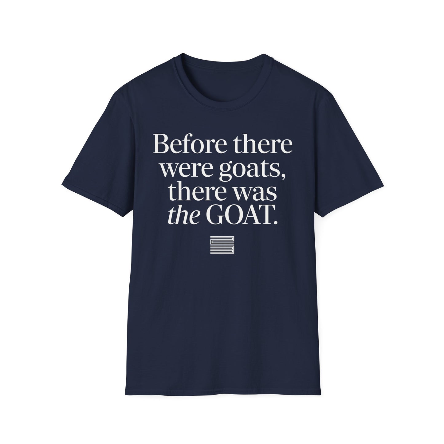 Before there were goats... T-Shirt