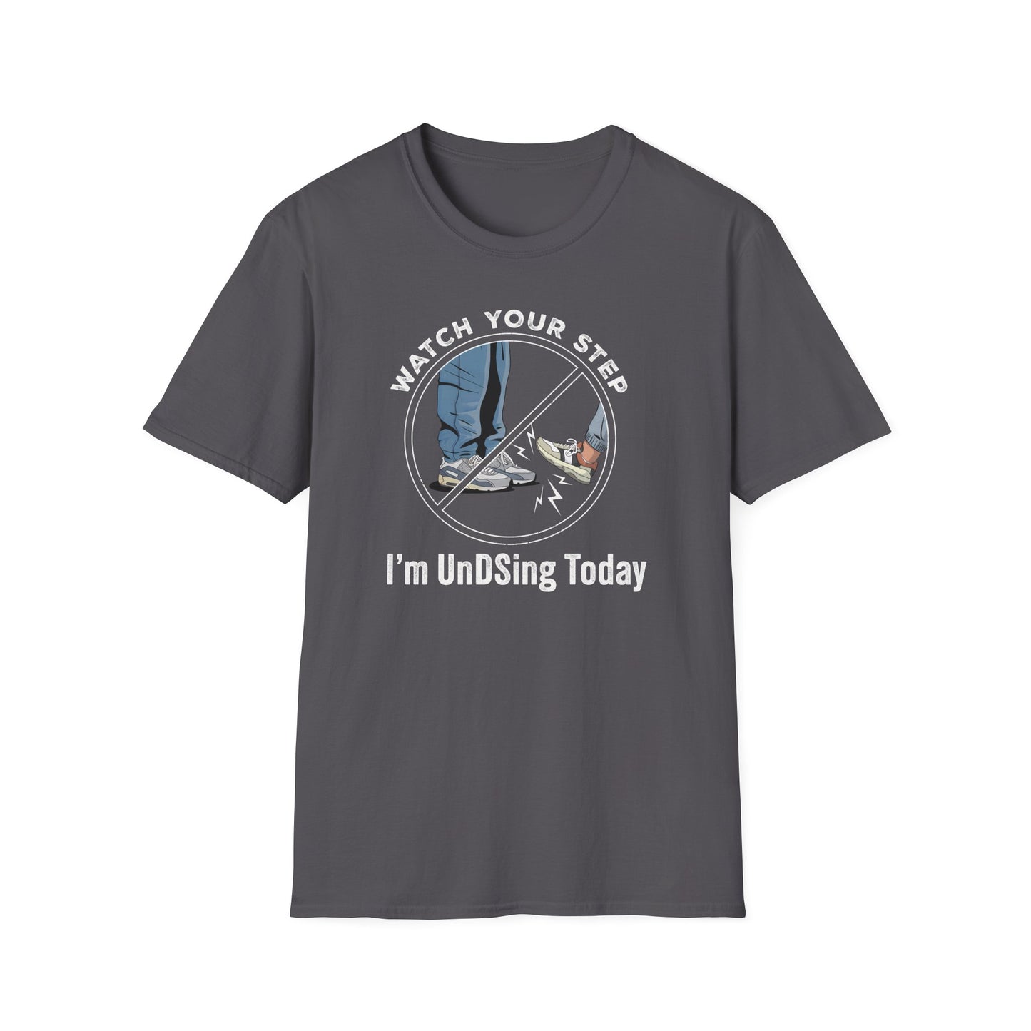 I'm UnDSing Today T-Shirt