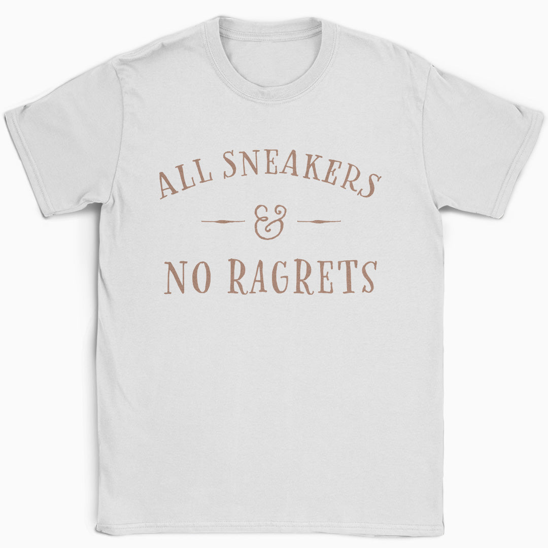 All Sneakers and No Ragrets T-Shirt