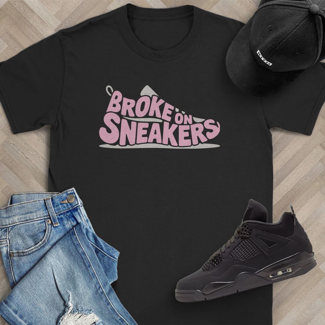 Broke on Sneakers T-Shirt