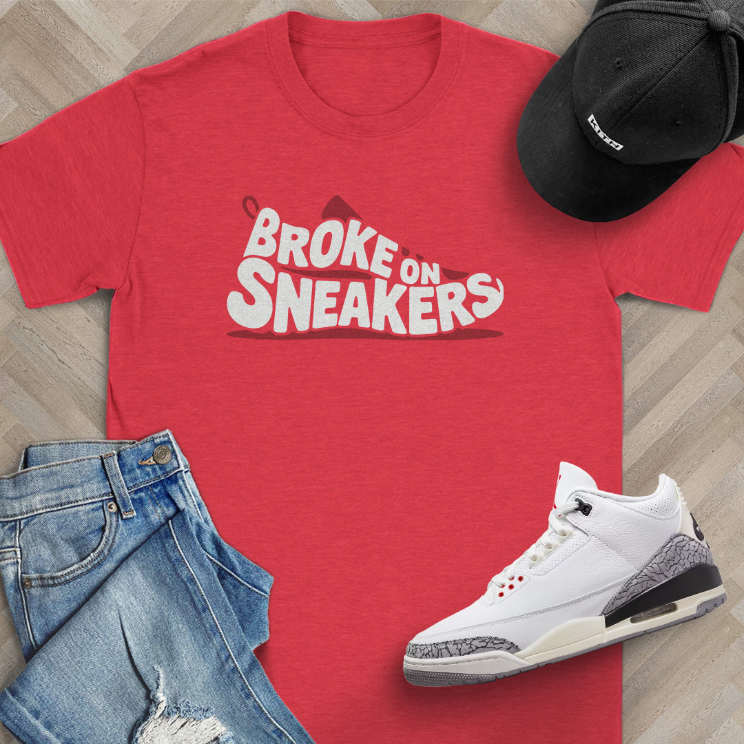 Broke on Sneakers T-Shirt