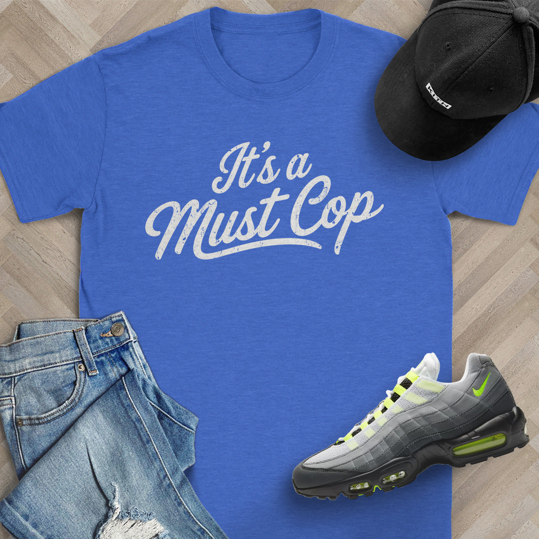 It's a Must Cop T-Shirt