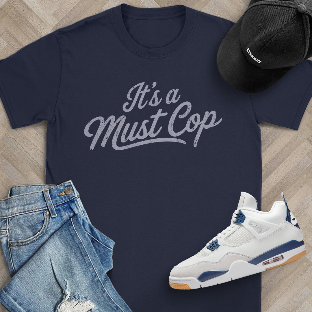 It's a Must Cop T-Shirt