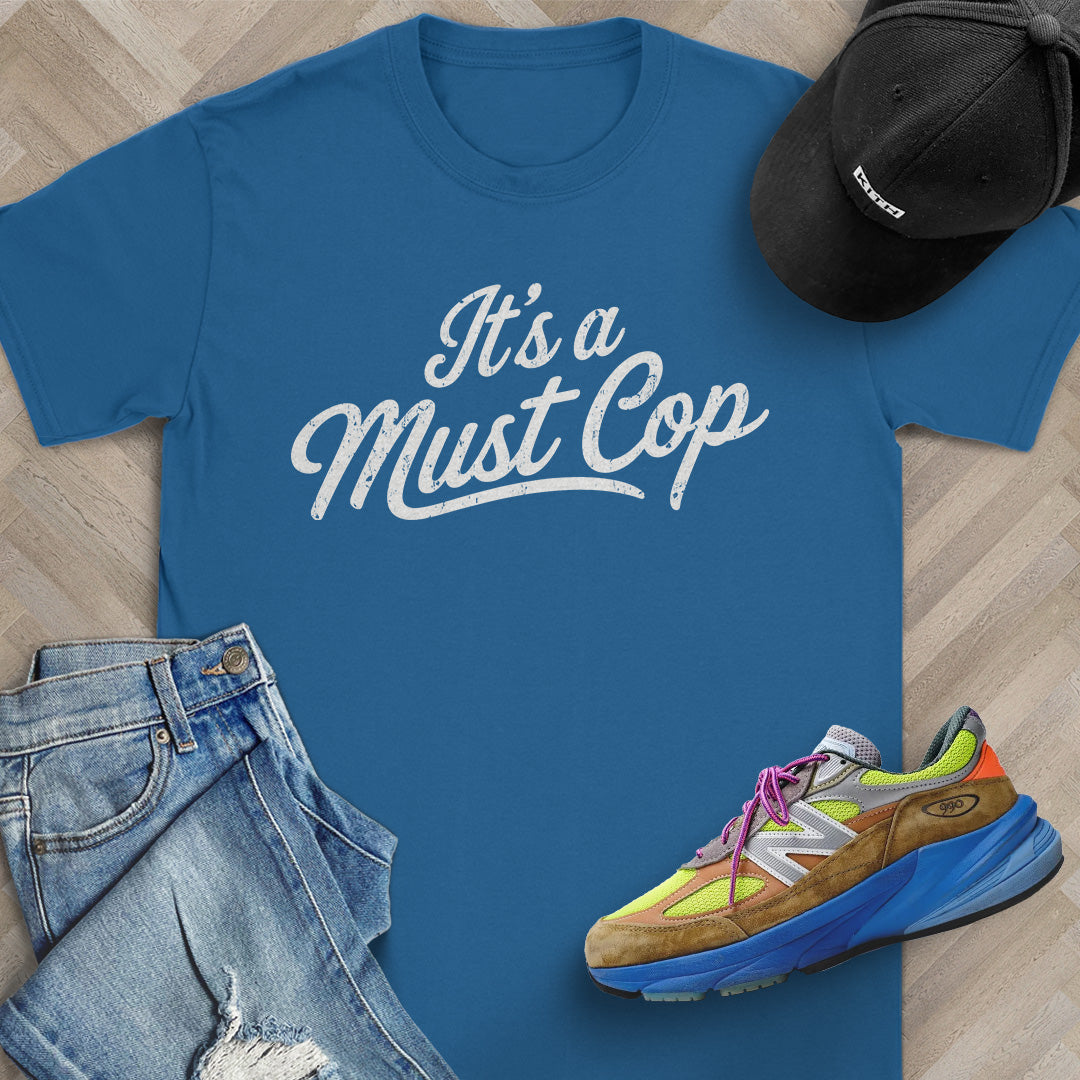 It's a Must Cop T-Shirt
