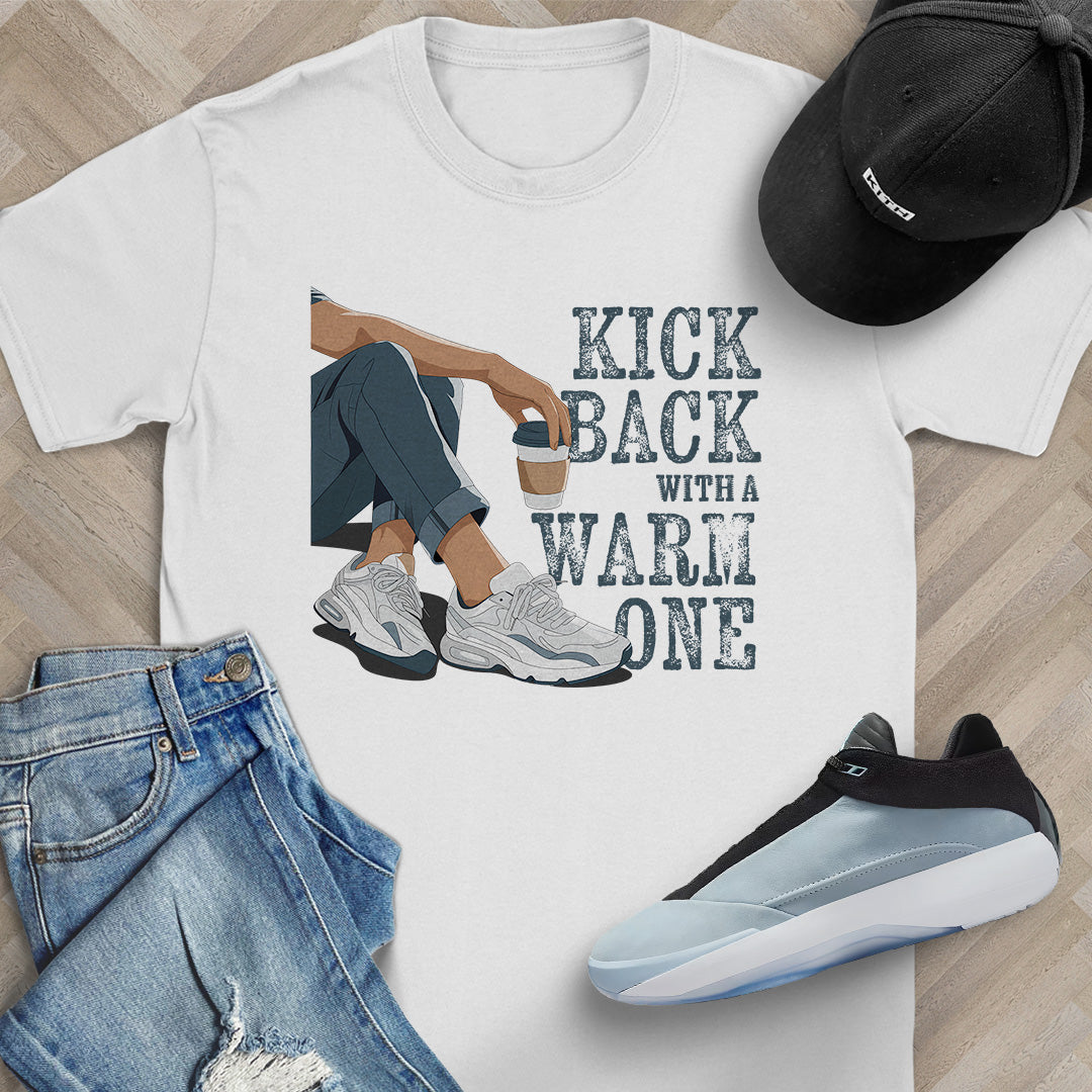 Kick Back with a Warm One T-Shirt