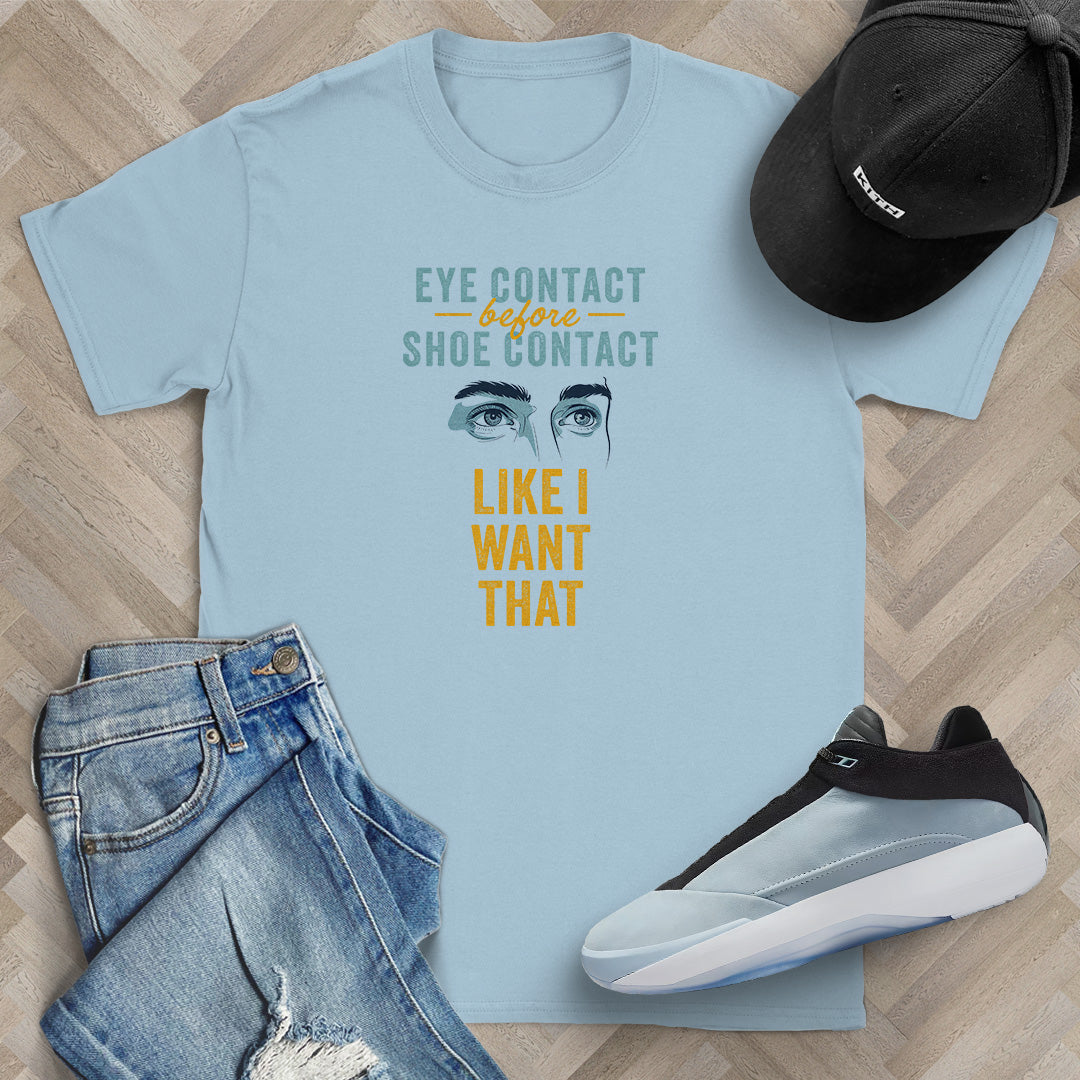 Like I Want That T-Shirt