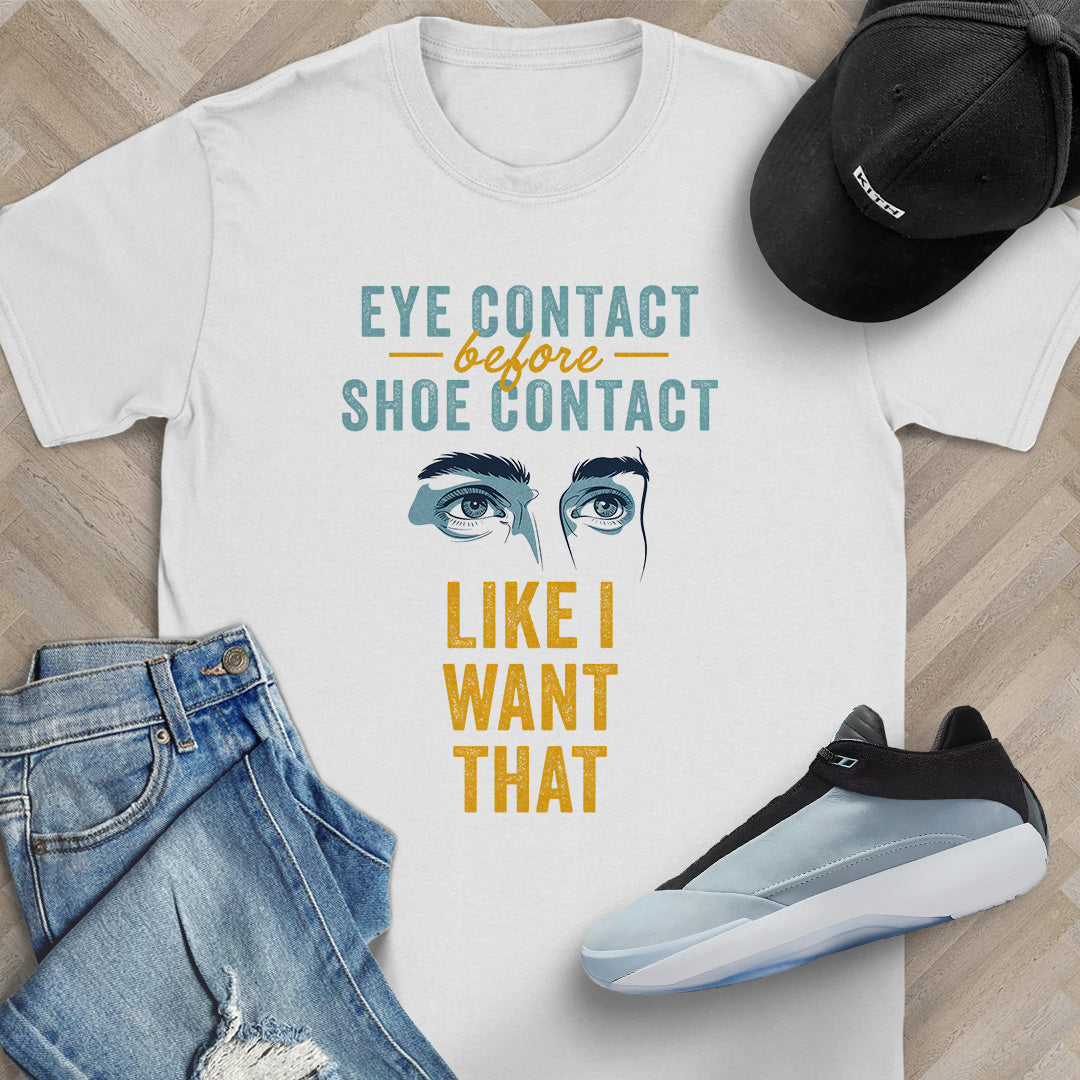 Like I Want That T-Shirt