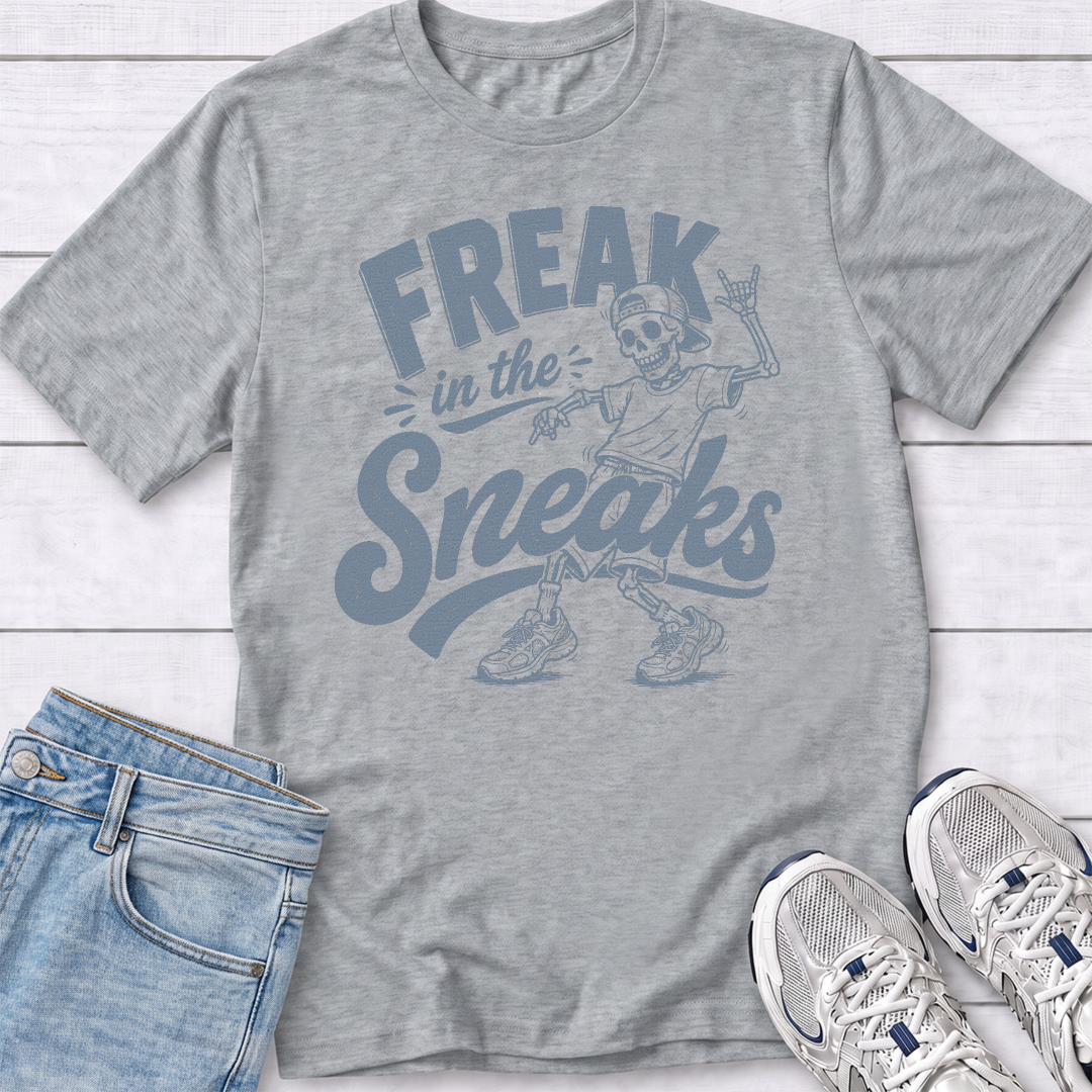 Freak in the Sneaks T-Shirt