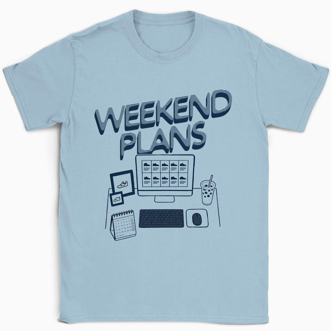 Weekend Plans T-Shirt