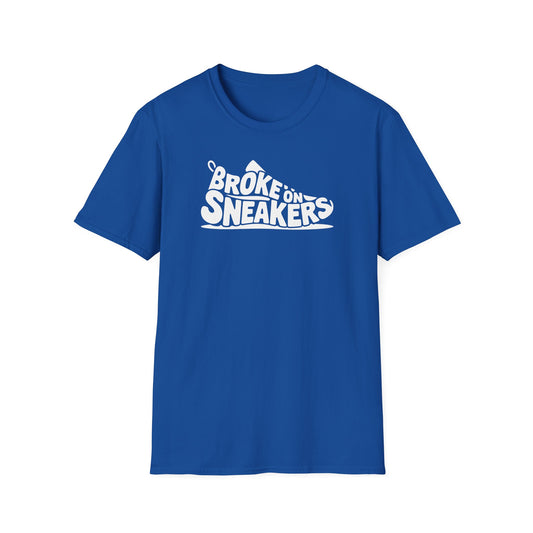Broke on Sneakers T-Shirt