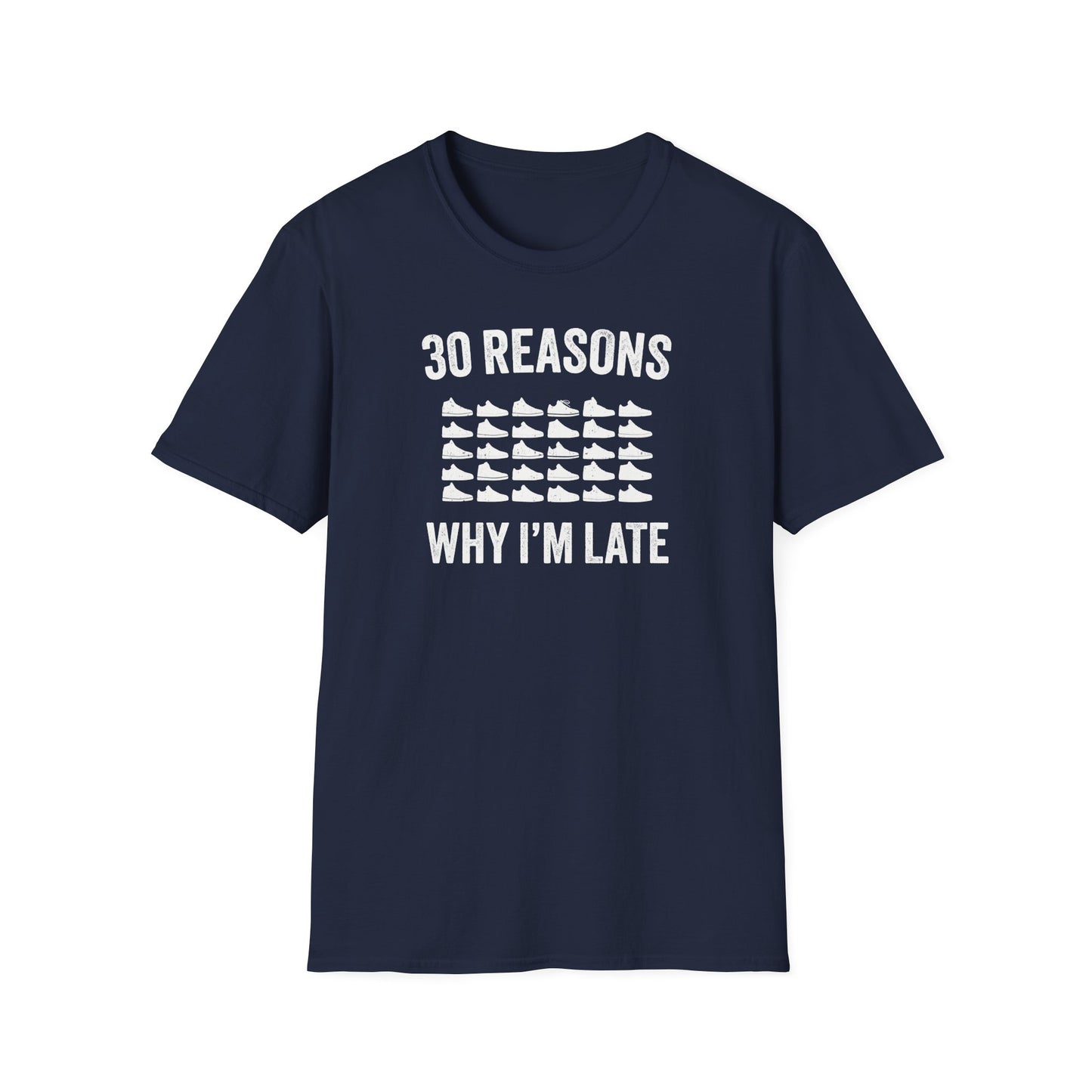 30 Reasons Why I'm Late T-Shirt