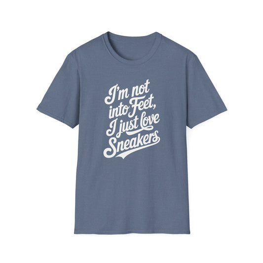 I'm not into Feet Script T-Shirt