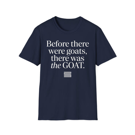 Before there were goats... T-Shirt