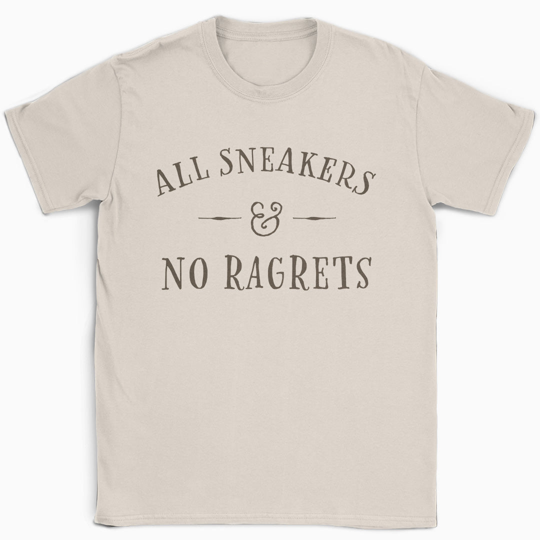 All Sneakers and No Ragrets T-Shirt