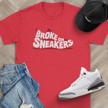 Broke on Sneakers T-Shirt