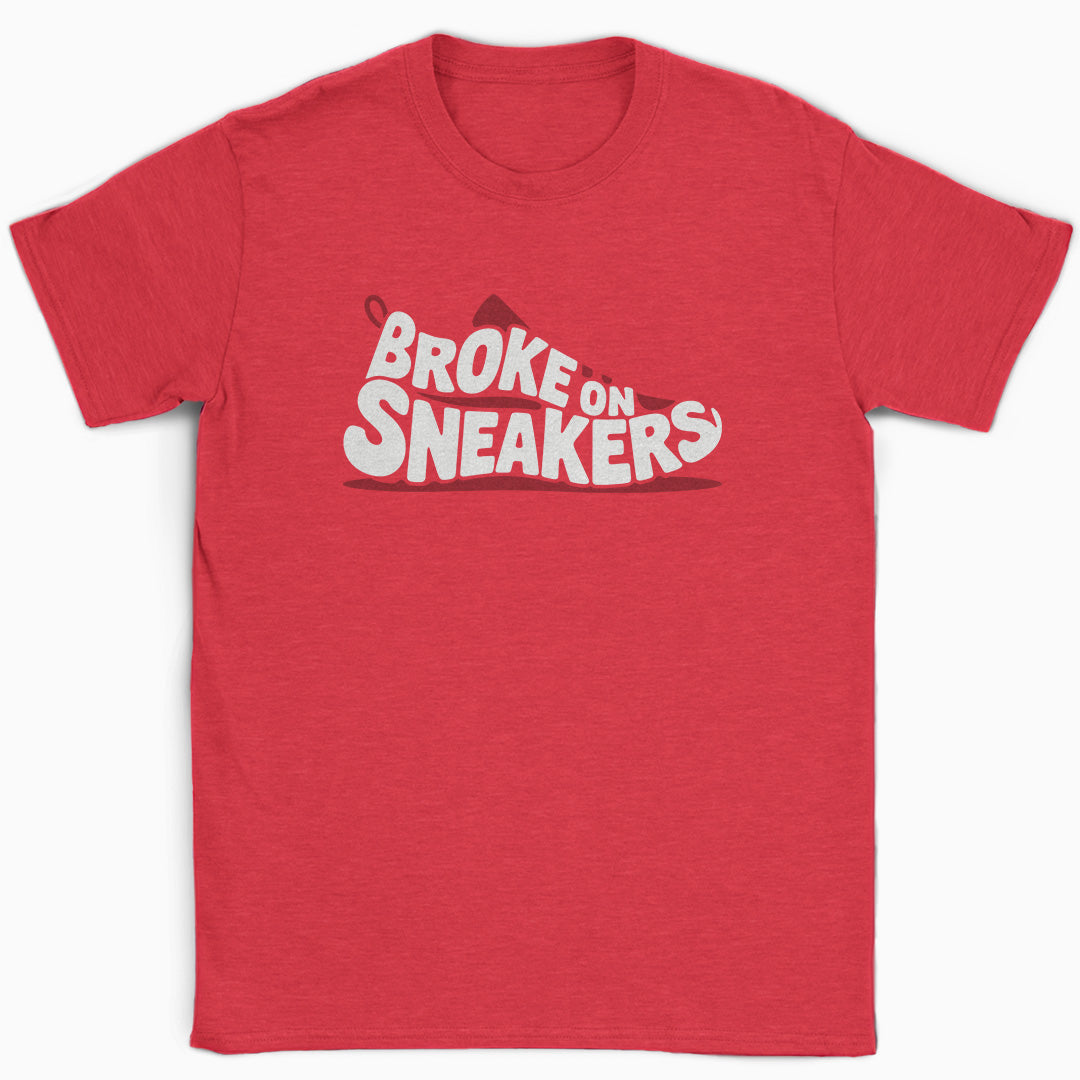 Broke on Sneakers T-Shirt