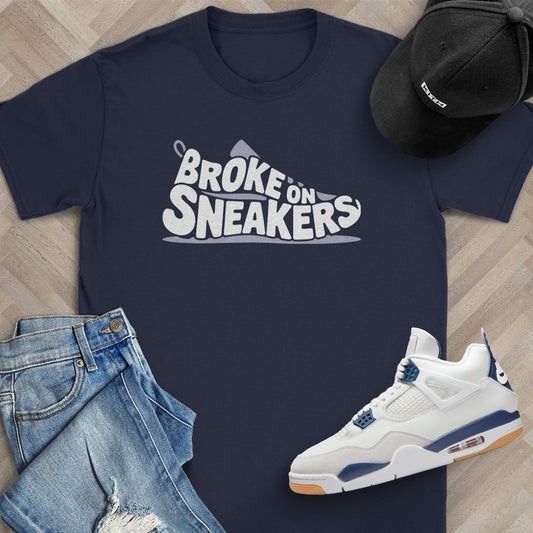 Broke on Sneakers T-Shirt