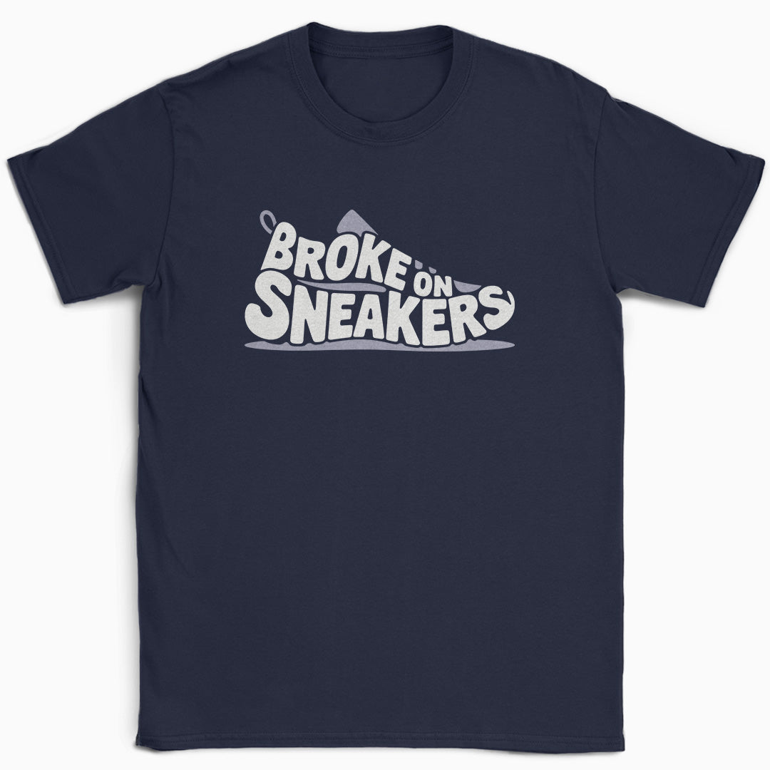 Broke on Sneakers T-Shirt