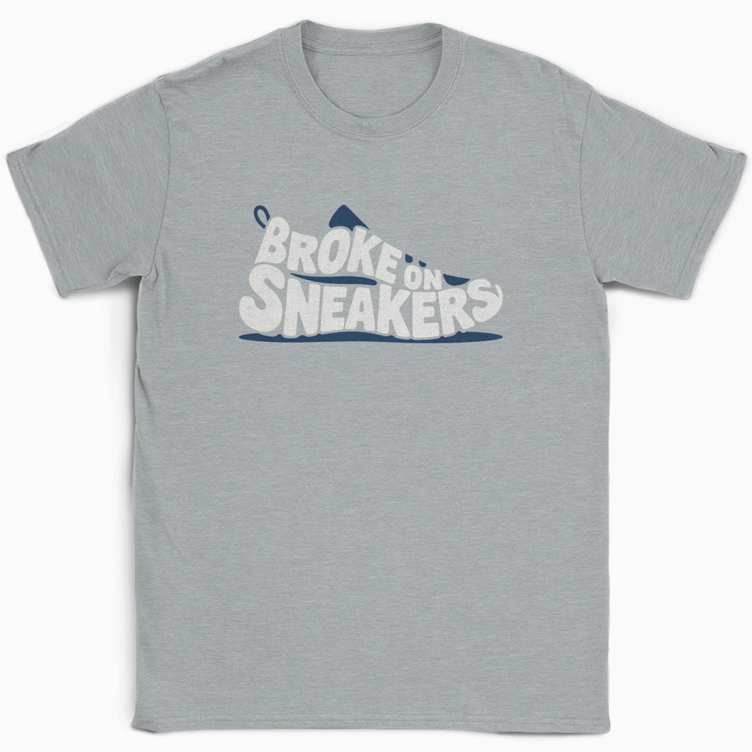 Broke on Sneakers T-Shirt