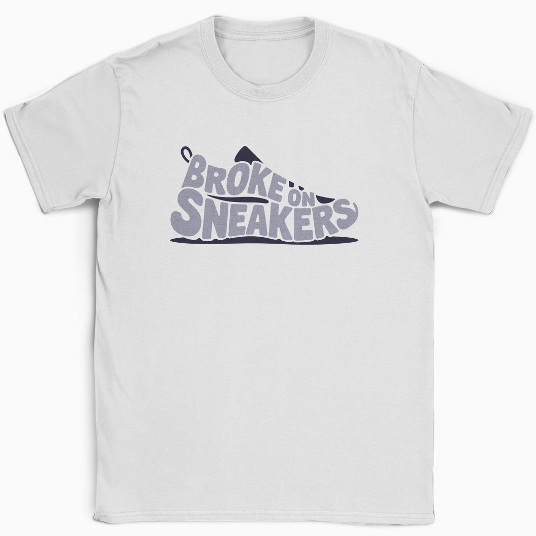 Broke on Sneakers T-Shirt