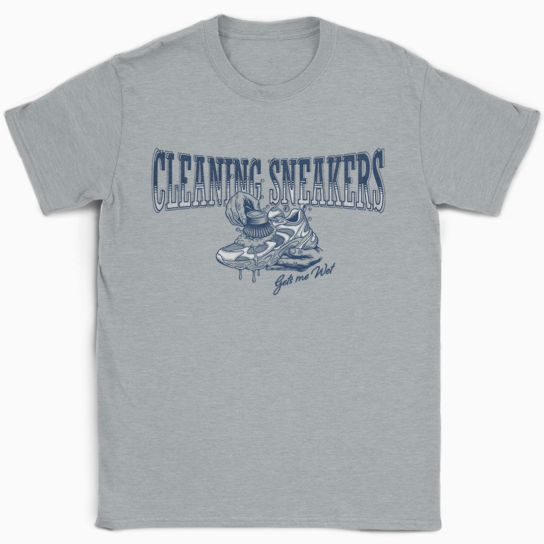 Cleaning Sneakers Gets Me Wet T-Shirt