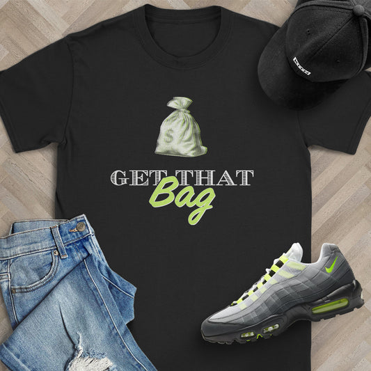 Get That Bag T-Shirt