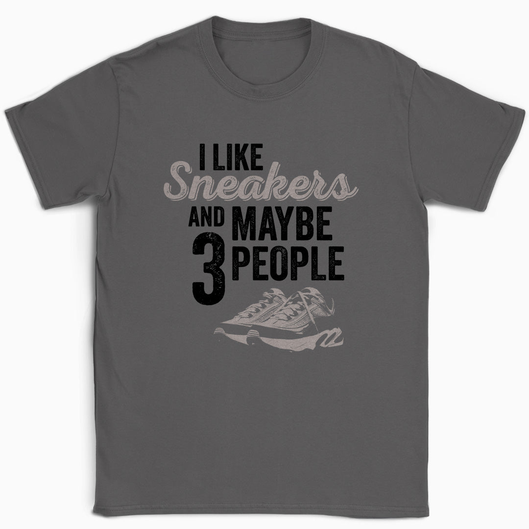 I Like Sneakers and Maybe 3 People T-Shirt