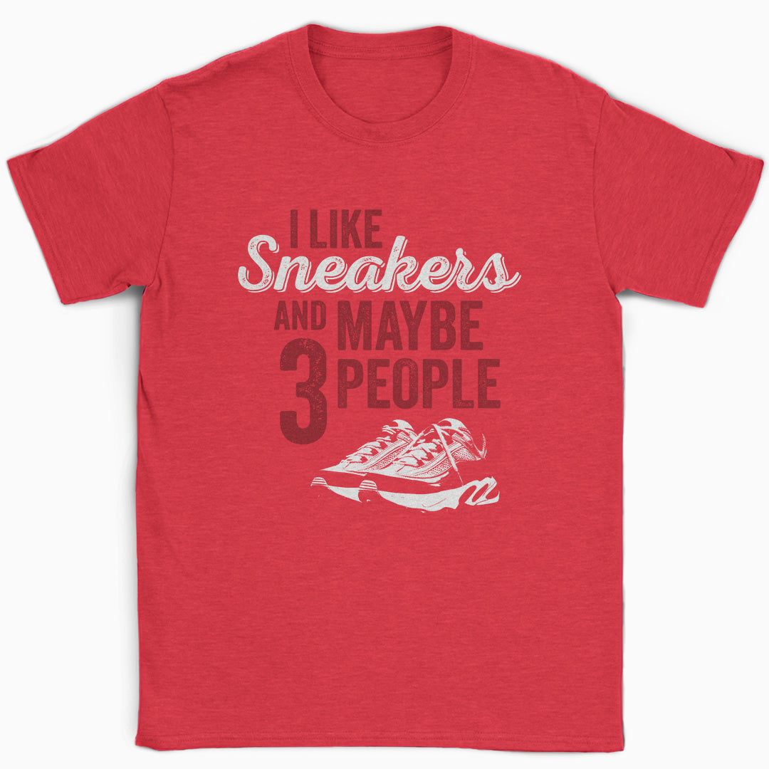 I Like Sneakers and Maybe 3 People T-Shirt