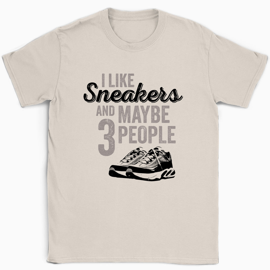 I Like Sneakers and Maybe 3 People T-Shirt