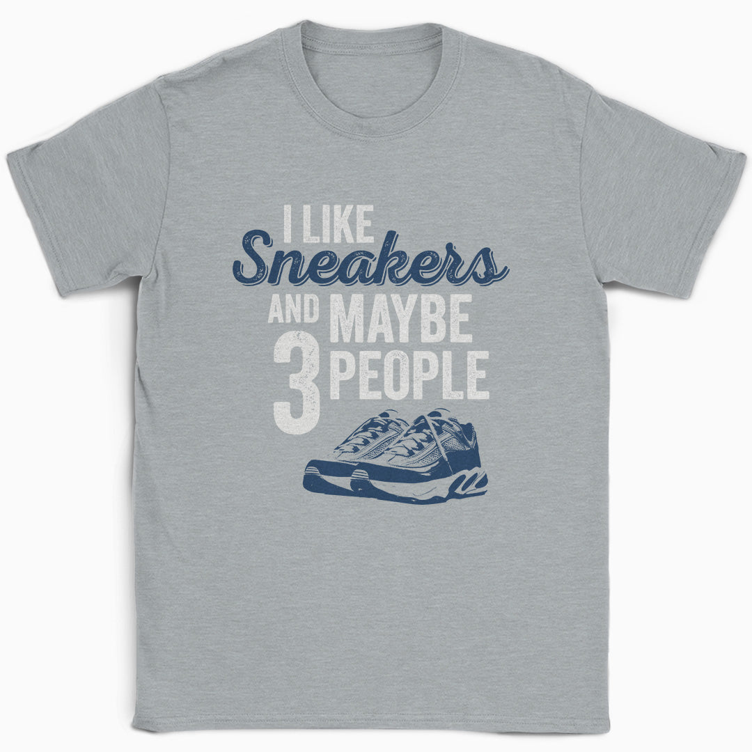 I Like Sneakers and Maybe 3 People T-Shirt