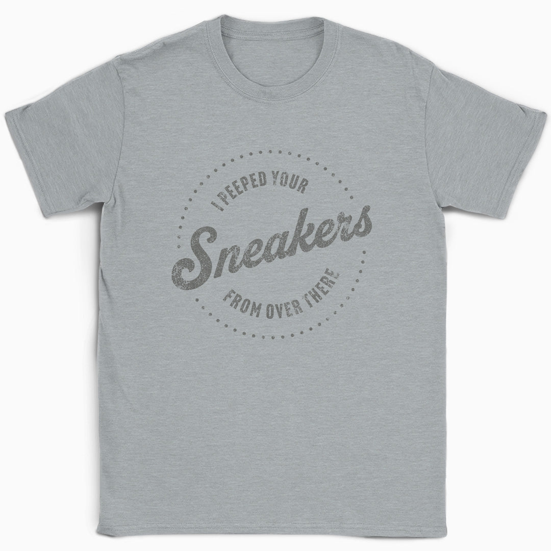 I Peeped Your Sneakers From Over There Circle T-Shirt