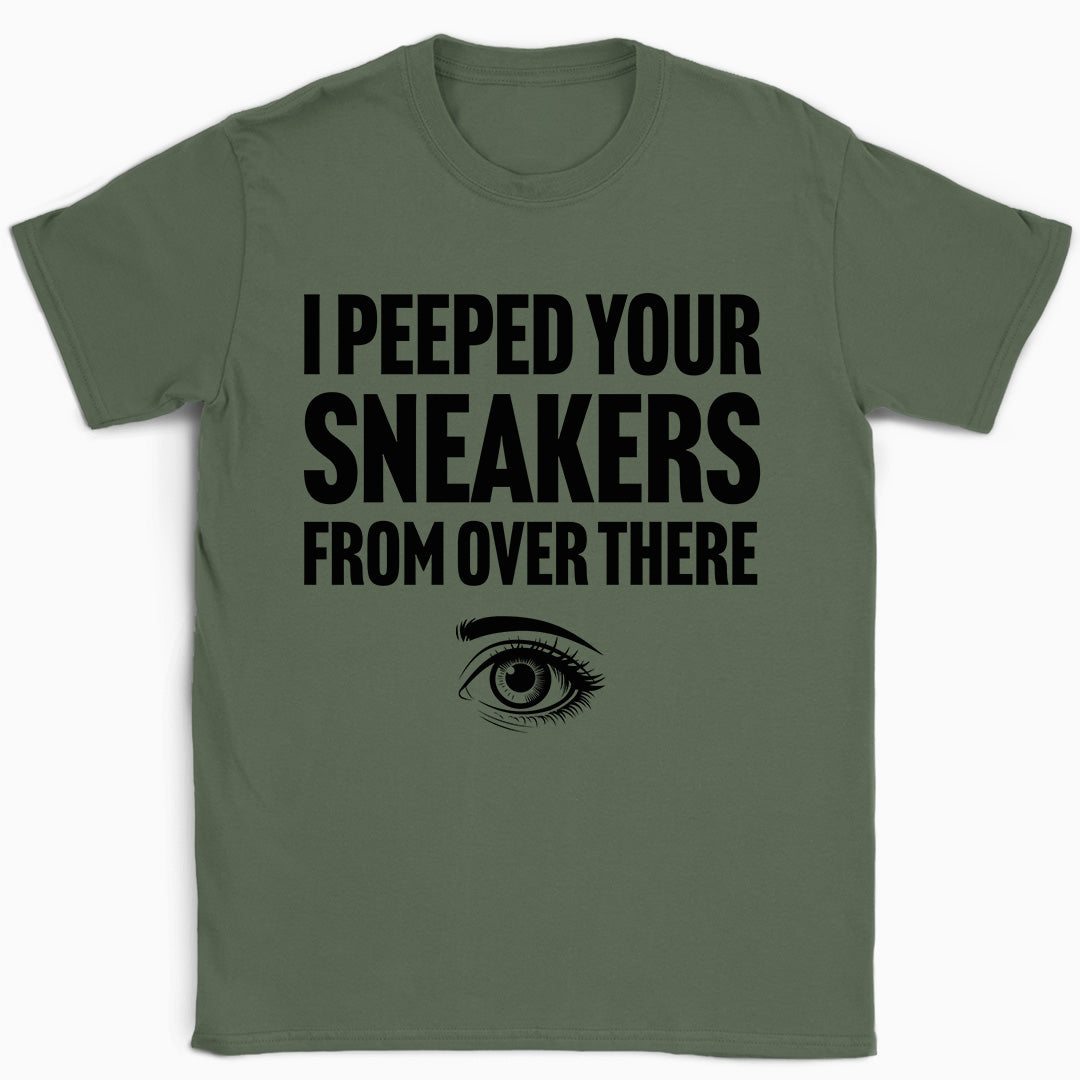 I Peeped Your Sneakers From Over There Eye T-Shirt