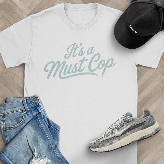 It's a Must Cop T-Shirt