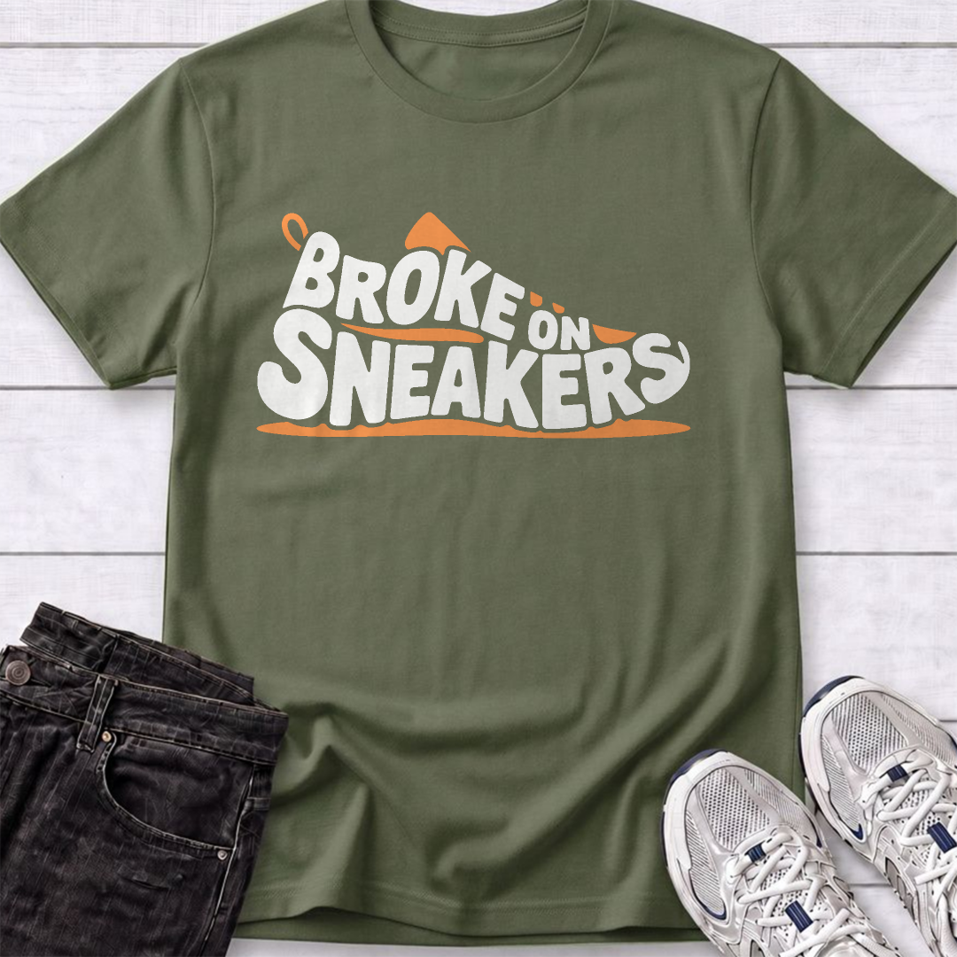 Broke on Sneakers T-Shirt